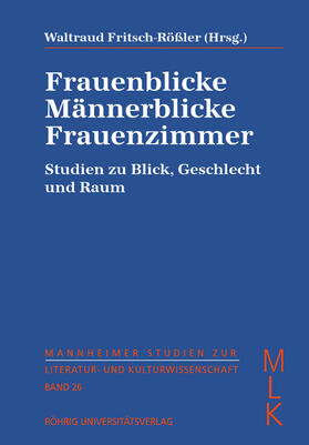Fritsch-Rössler |  Frauenblicke, Männerblicke, Frauenzimmer | Buch |  Sack Fachmedien