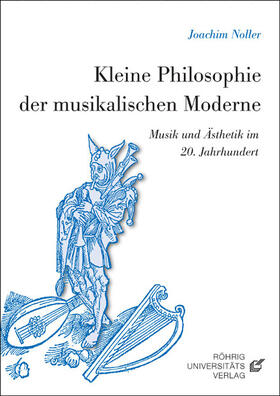 Noller |  Kleine Philosophie der musikalischen Moderne | Buch |  Sack Fachmedien