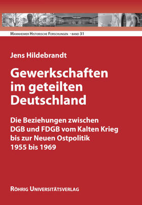 Hildebrandt |  Gewerkschaften im geteilten Deutschland | Buch |  Sack Fachmedien