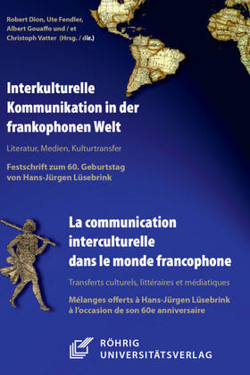 Dion / Fendler / Gouaffo |  Interkulturelle Kommunikation in der frankophonen Welt / La communication interculturelle dans le monde francophone | Buch |  Sack Fachmedien