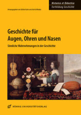 Kuhn / Windus |  Geschichte für Augen, Ohren und Nasen | Buch |  Sack Fachmedien