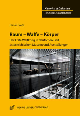 Groth |  Groth, D: Raum - Waffe - Körper | Buch |  Sack Fachmedien