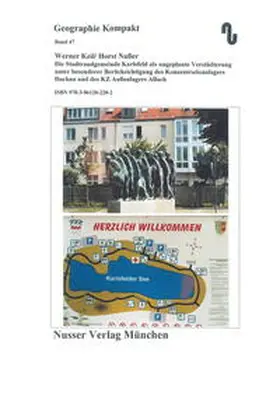 Keil / Nußer |  Die Stadtrandgemeinde Karlsfeld als ungeplante Verstädterung unter besonderer Berücksichtigung des Konzentrationslagers Dachau und des KZ Außenlages Allach | Buch |  Sack Fachmedien