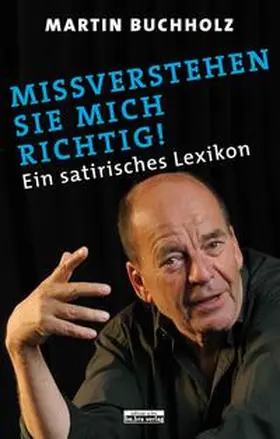 Buchholz |  Missverstehen Sie mich richtig | Buch |  Sack Fachmedien