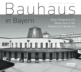 Molitor / Voss |  Bauhaus in Bayern | Buch |  Sack Fachmedien