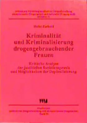 Zurhold / Institut z. Förderung qualitativer Drogenforschung, akzeptierender Drogenarbeit u. rationaler Drogenpolitik |  Kriminalität und Kriminalisierung drogengebrauchender Frauen | Buch |  Sack Fachmedien