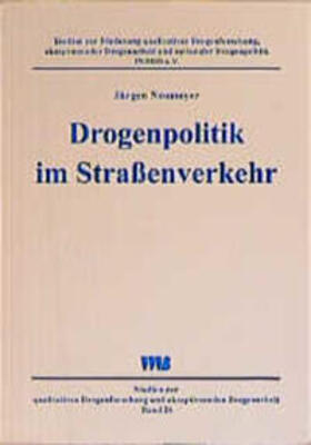 Neumeyer / Institut z. Förderung qualitativer Drogenforschung, akzeptierender Drogenarbeit u. rationaler Drogenpolitik | Drogenpolitik im Straßenverkehr | Buch | 978-3-86135-085-9 | sack.de