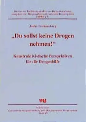 Frohnenberg / Institut z. Förderung qualitativer Drogenforschung, akzeptierender Drogenarbeit u. rationaler Drogenpolitik | ' Du sollst keine Drogen nehmen!' | Buch | 978-3-86135-088-0 | sack.de