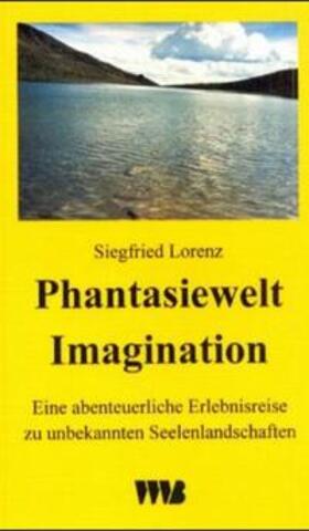 Lorenz |  Phantasiewelt Imagination | Buch |  Sack Fachmedien