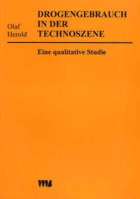 Herold |  Drogengebrauch in der Technoszene | Buch |  Sack Fachmedien