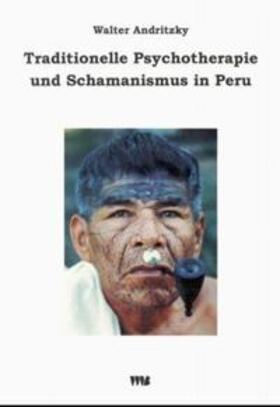 Andritzky |  Traditionelle Psychotherapie und Schamanismus in Peru | Buch |  Sack Fachmedien