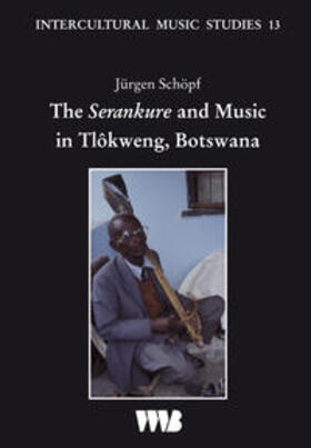 Schöpf |  The Serankure and Music in Tlôkweng, Botswana | Buch |  Sack Fachmedien