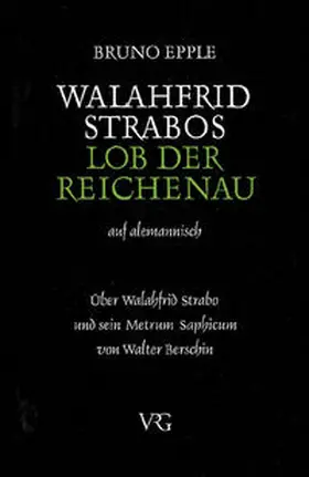 Epple / Berschin |  Walahfrid Strabo, Lob der Reichenau | Buch |  Sack Fachmedien