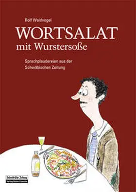 Waldvogel |  Wortsalat mit Wurstersoße | Buch |  Sack Fachmedien