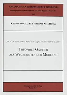 Von Hagen / Neu |  „Il n‘ y a de vraiment beau que ce qui ne peut servir à rien“: Théophile Gautier als Wegbereiter der Moderne | Buch |  Sack Fachmedien