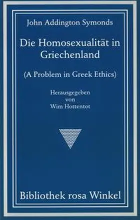 Symonds / Hottentot |  Die Homosexualität in Griechenland | Buch |  Sack Fachmedien