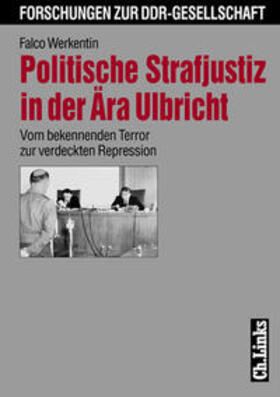 Werkentin |  Politische Strafjustiz in der Ära Ulbricht | Buch |  Sack Fachmedien