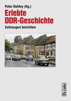 Bohley |  Erlebte DDR-Geschichte | Buch |  Sack Fachmedien