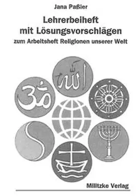 Mürmel / Stoppe / Zimmermann |  Religionen unserer Welt. Ihre Bedeutung in Geschichte, Kultur und Alltag / Lehrerbeiheft | Buch |  Sack Fachmedien