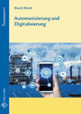 Rösch |  Automatisierung und Digitalisierung | Buch |  Sack Fachmedien