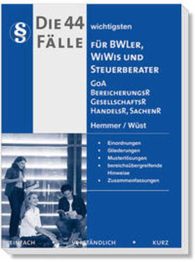 Hemmer / Wüst |  Die 44 wichtigsten Fälle GoA, BereicherungsR, GesellschaftsR für BWLer | Buch |  Sack Fachmedien