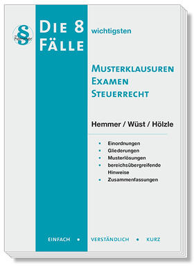 Hemmer / Wüst / Hölzle |  Hemmer, K: Musterklausuren/Examen/Steuerrecht | Buch |  Sack Fachmedien
