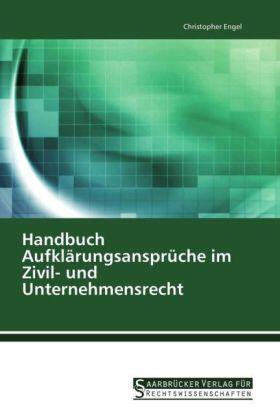 Engel |  Handbuch Aufklärungsansprüche im Zivil- und Unternehmensrecht | Buch |  Sack Fachmedien