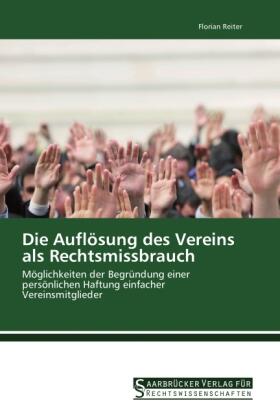 Reiter |  Die Auflösung des Vereins als Rechtsmissbrauch | Buch |  Sack Fachmedien