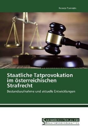 Tomasits |  Staatliche Tatprovokation im österreichischen Strafrecht | Buch |  Sack Fachmedien