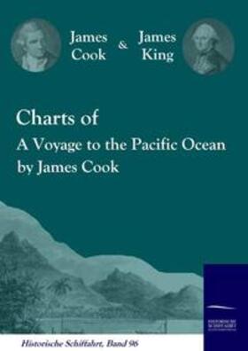 Cook / King |  Charts of A Voyage to the Pacific Ocean by James Cook | Buch |  Sack Fachmedien