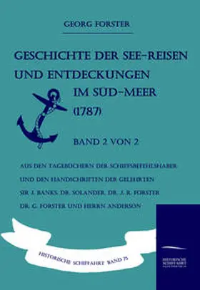 Forster |  Geschichte der See-Reisen und Entdeckungen im Süd-Meer (1787) Band 2 von 2 | Buch |  Sack Fachmedien