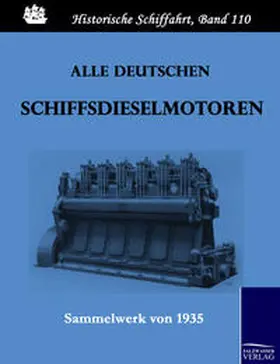 Anonymous | Alle deutschen Schiffsdieselmotoren | Buch | 978-3-86195-162-9 | sack.de