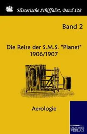 Reichs-Marineamt |  Die Reise der S.M.S. "Planet" 1906/1907 | Buch |  Sack Fachmedien