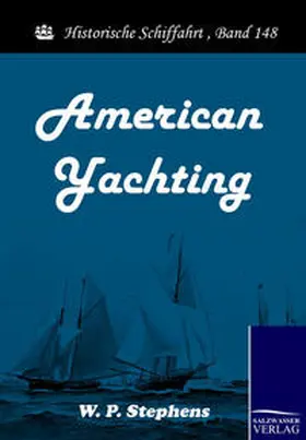 Stephens |  American Yachting | Buch |  Sack Fachmedien