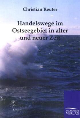 Reuter |  Handelswege im Ostseegebiet in alter und neuer Zeit | Buch |  Sack Fachmedien