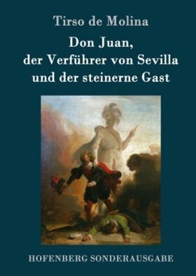 Molina |  Don Juan, der Verführer von Sevilla und der steinerne Gast | Buch |  Sack Fachmedien