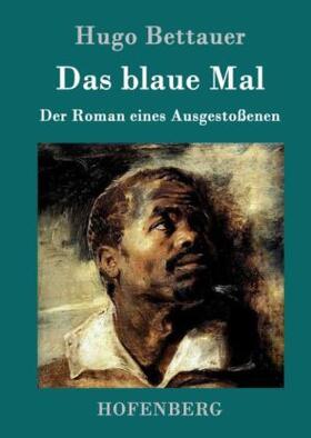 Bettauer |  Das blaue Mal | Buch |  Sack Fachmedien