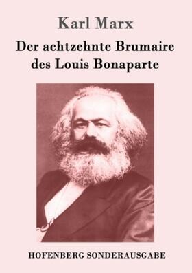 Marx |  Der achtzehnte Brumaire des Louis Bonaparte | Buch |  Sack Fachmedien