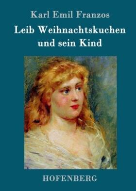 Franzos |  Leib Weihnachtskuchen und sein Kind | Buch |  Sack Fachmedien