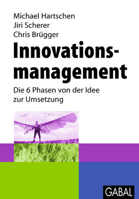 Hartschen / Scherer / Brügger |  Innovationsmanagement | eBook | Sack Fachmedien
