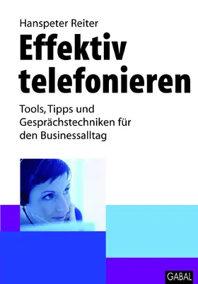 Reiter |  Effektiv telefonieren | eBook | Sack Fachmedien