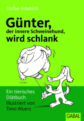 Frädrich |  Günter, der innere Schweinehund, wird schlank | eBook | Sack Fachmedien