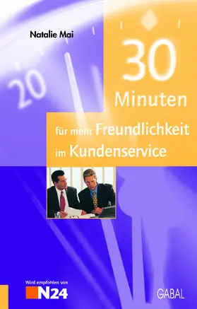 Mai |  30 Minuten für mehr Freundlichkeit im Kundenservice | eBook | Sack Fachmedien