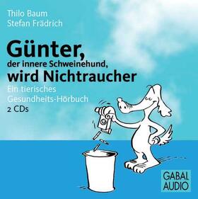 Frädrich / Baum |  Günter, der innere Schweinehund, wird Nichtraucher | Sonstiges |  Sack Fachmedien