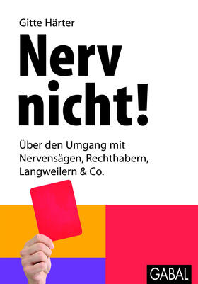 Härter |  Nerv nicht! | eBook | Sack Fachmedien