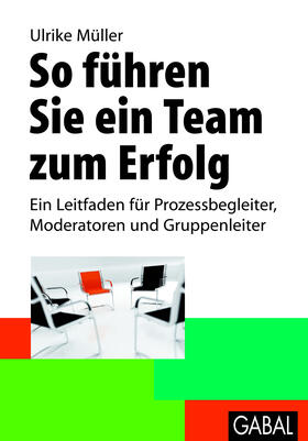 Müller |  So führen Sie ein Team zum Erfolg | eBook | Sack Fachmedien