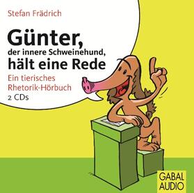 Frädrich |  Günter, der innere Schweinehund, hält eine Rede | Sonstiges |  Sack Fachmedien