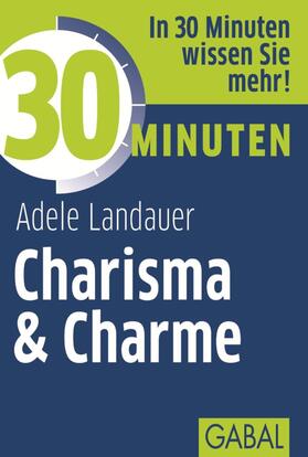 Landauer |  30 Minuten Charisma & Charme | eBook | Sack Fachmedien