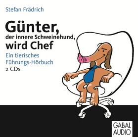 Frädrich |  Günter, der innere Schweinehund, wird Chef | Sonstiges |  Sack Fachmedien