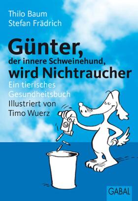 Baum / Frädrich |  Günter, der innere Schweinehund, wird Nichtraucher | eBook | Sack Fachmedien